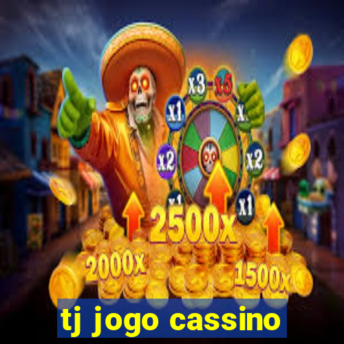 tj jogo cassino